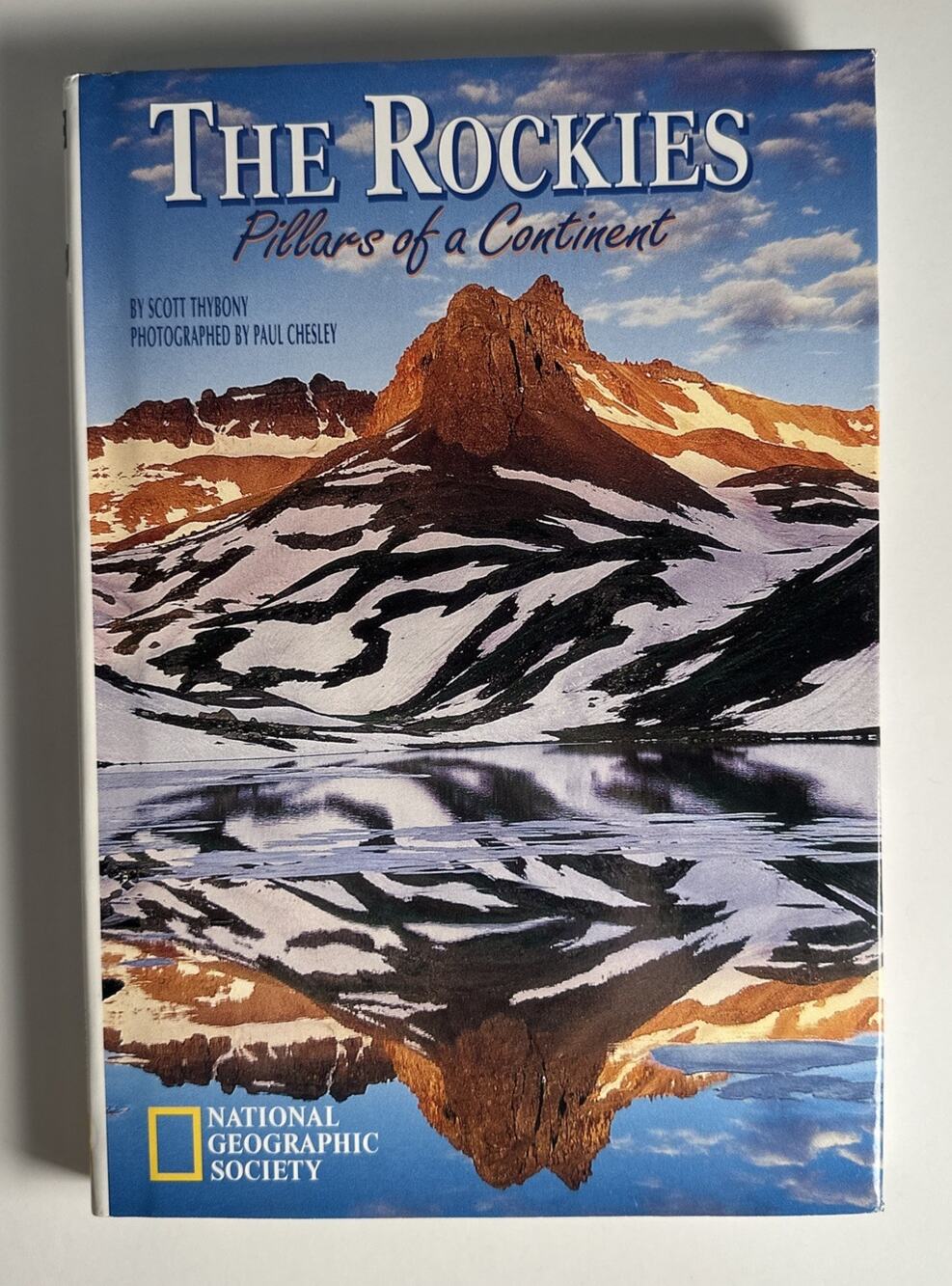The Rockies: Pillars of a Continent by Scott Thybony 1996 Hardcover